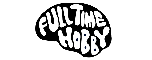 Full Time Hobby