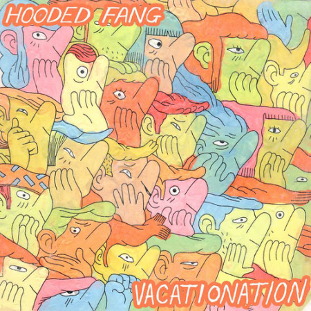 Hooded Fang - Vacationation