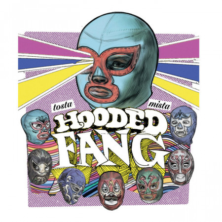 Hooded Fang - Tosta Mista